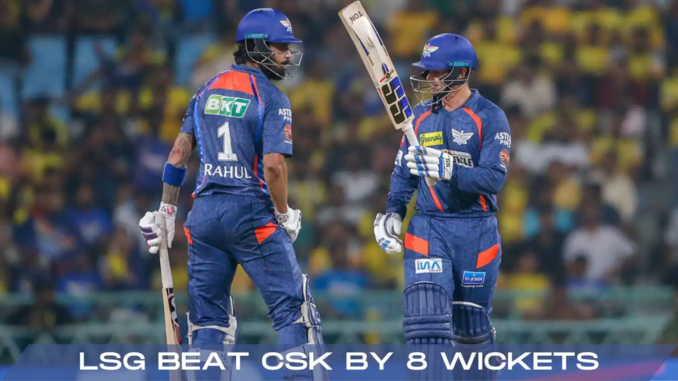 KL rahul lsg beat csk by 8 wickets