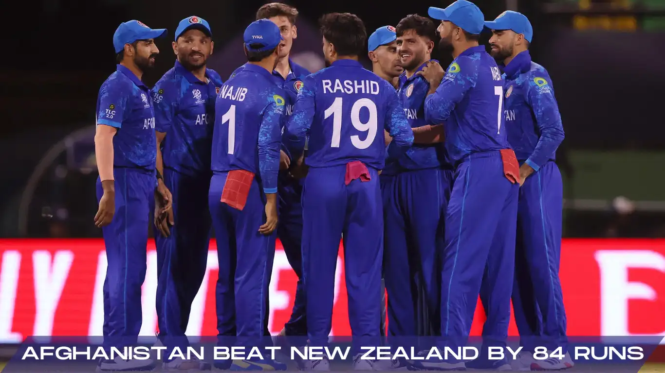 afghanistan beat new zealand by 84 runs