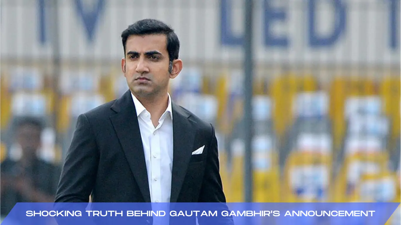 Shocking Truth Behind Gautam Gambhir's Announcement