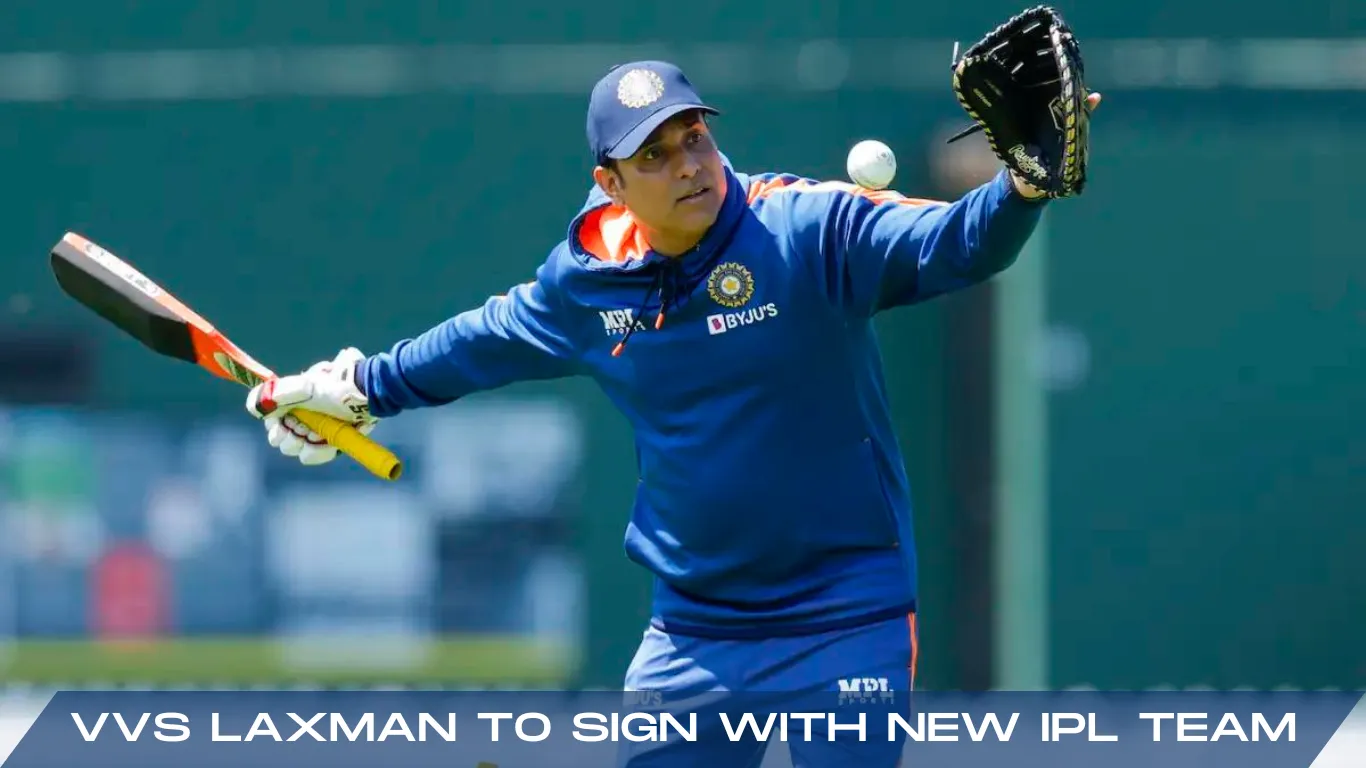 VVS Laxman to Sign with New ipl Team