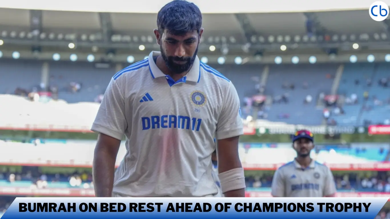 Bumrah on Bed Rest Ahead of Champions Trophy